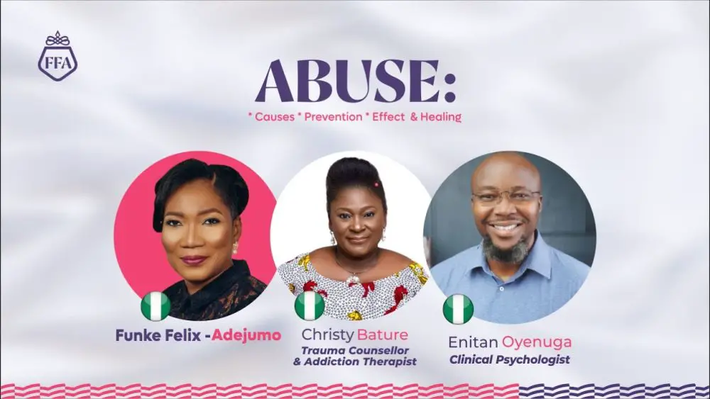 ABUSE: Causes, Prevention, Effect & Healing | Funke Felix-Adejumo | Christie Bature | Enitan Oyenuga