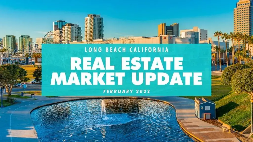 long beach california real estate trends stop 2022