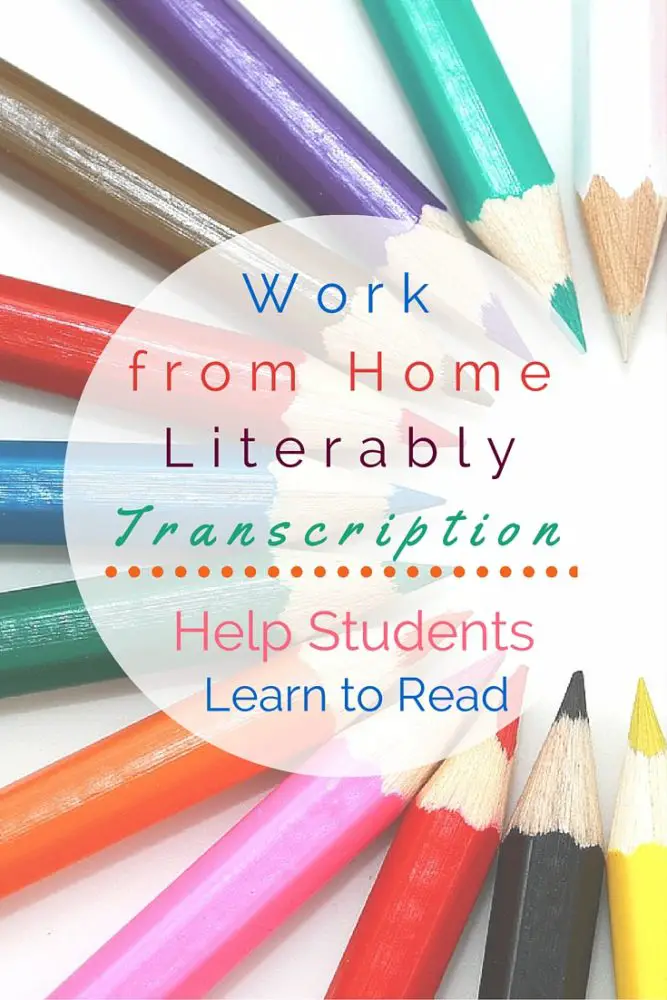 As a work from home Literably Transcriptionist, you